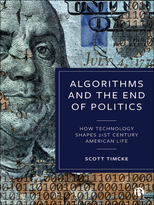 cover image of Algorithms and the End of Politics
